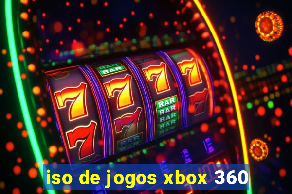 iso de jogos xbox 360